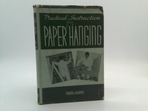 Practical Instructions for Paper Hanging