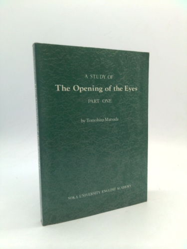 A Study of the Opening of the Eyes Part One