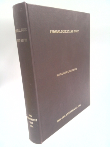 Federal Duck Stamp Story  Fifty Years of Excellance  1934 - 50th Anniversary - 1984
