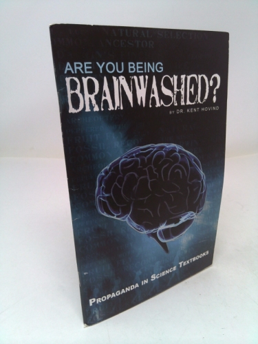 Are you being brainwashed? By Dr. Kent Hovind