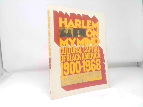 Harlem on My Mind: Cultural Capital of Black America, 1900-1968 (2007-10-30)