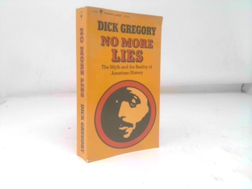 No more lies: The myth and the reality of American history,