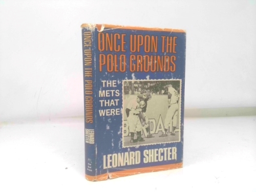 Once Upon the Polo Grounds: The Mets that Were