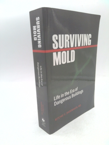 Surviving Mold: Life in th Era of Dangerous Buildings