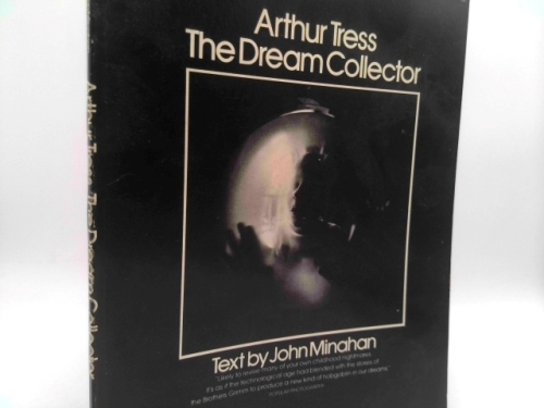 Arthur Tress : The Dream Collector