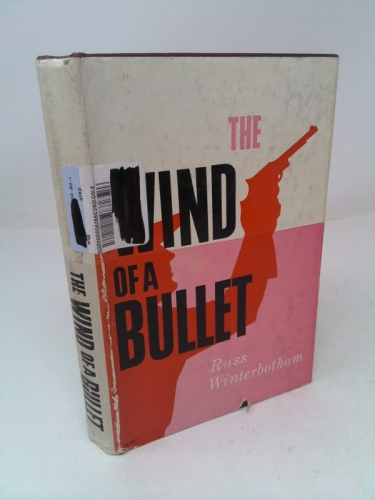 The Wind of a Bullet