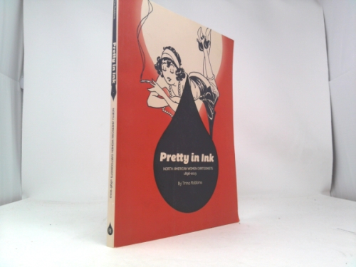 Pretty in Ink: North American Women Cartoonists 1896–2010