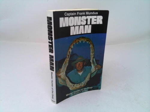 Monster Man : Master Hunter of the Deep