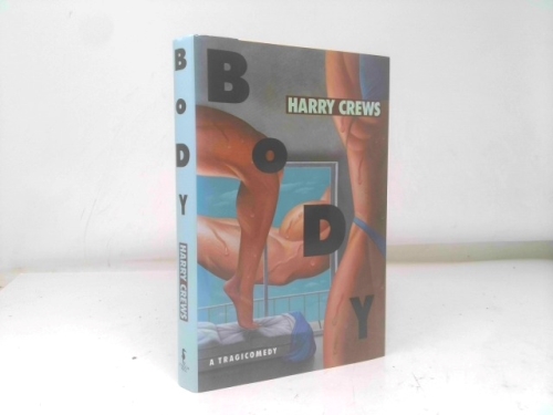 Body (1st Ed, Signed) by Crews, Harry