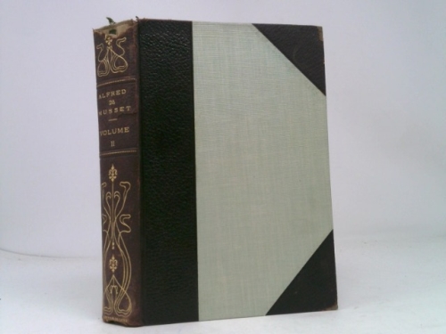 The Writings of Alfred Musset Complete in Ten Volumes Volume 2