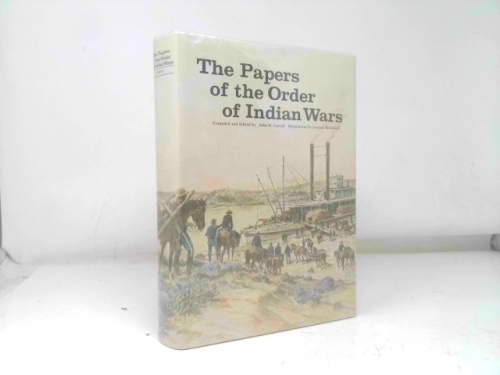 The Papers Of The Order Of Indian Wars