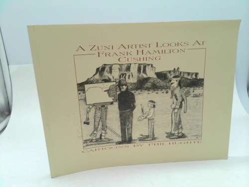 A Zuni Artist Looks at Frank Hamilton Cushing