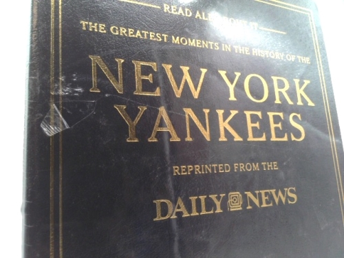 Read all about it : the Greatest Moments in the History of the New York Yankees Reprinted from the Daily News