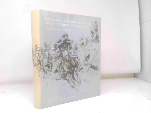 General Custer and the Battle of the Washita The Federal View