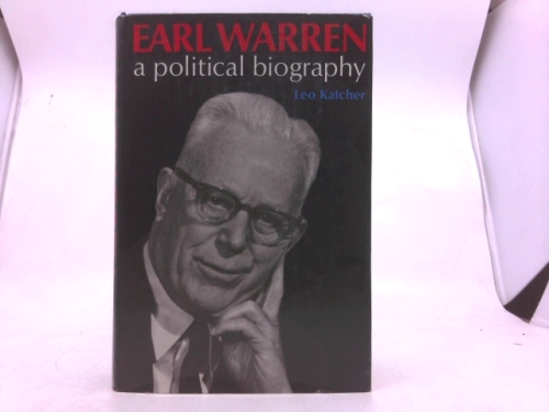 Earl Warren;: A political biography