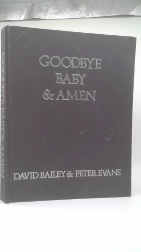Goodbye baby & amen: a saraband for the sixties (1st THUS)