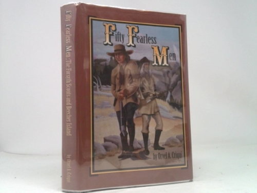 Fifty fearless men: The Forsyth Scouts and Beecher Island