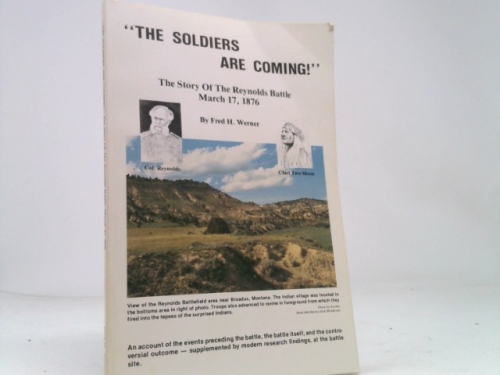 The Soldiers Are Coming: The Reynolds Battle, March 17, 1876