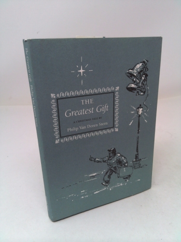 The Greatest Gift: A Christmas Story by Philip van Doren Stern ...