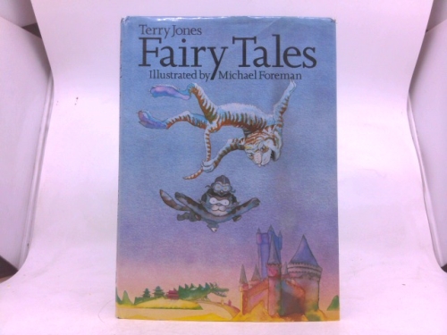 Fairy Tales by Terry Jones; Michael Foreman