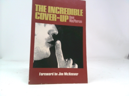 Incredible Cover Up by Dave MacPherson