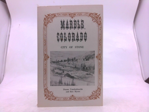 MARBLE, COLORADO: City of Stone