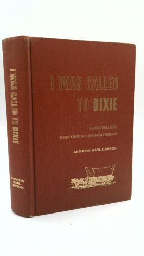 Rare I Was Called To Dixie Virgin River Basin Mormon LDS St George Utah History