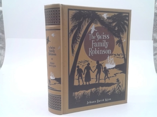 The Swiss Family Robinson Leather Bound by Johann David Wyss