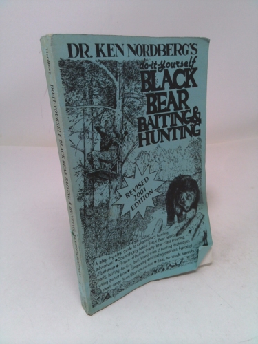 Do-it-yourself Black Bear Baiting & Hunting (2001 Edition)