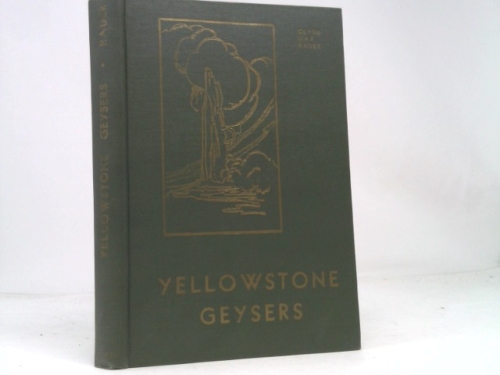 The story of Yellowstone geysers,