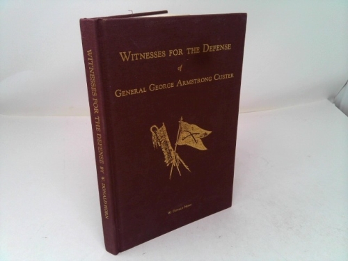 Witnesses for the Defense of General George Armstrong Custer