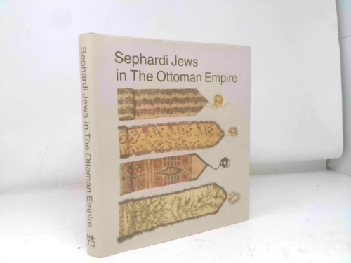 Sephardi Jews in the Ottoman Empire: Aspects of Material Culture