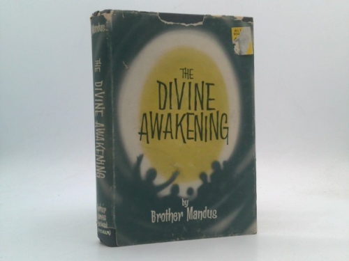 The Divine Awakening By Brother Mandus