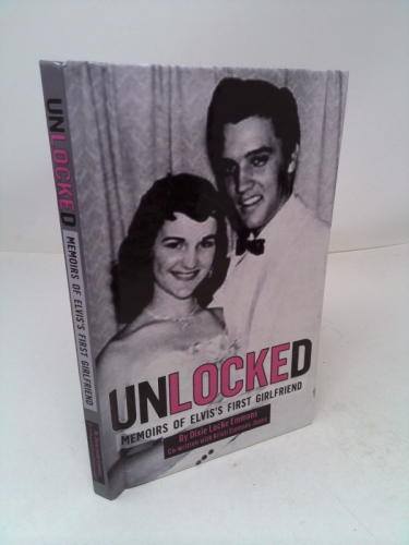 Unlocked: Memoirs of Elvis's First Girlfriend