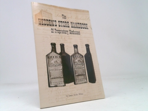 The Hedden's store handbook of proprietary medicines