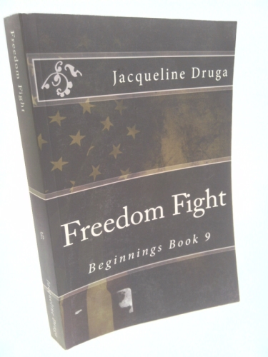 Freedom Fight: Beginnings Book 9