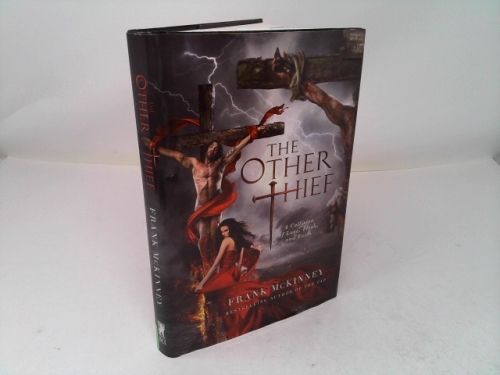The Other Thief: A Collision of Love, Flesh, and Faith