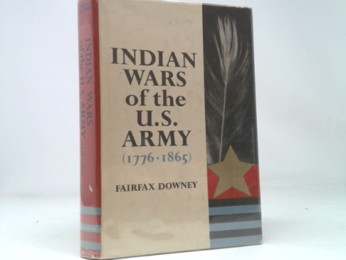 Indian Wars of the U. S. Army 1776-1885