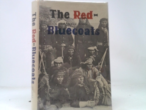 The red / bluecoats: The Indian scouts, U.S. Army