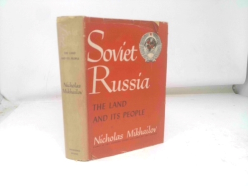 Soviet Russia, the Land and Its People