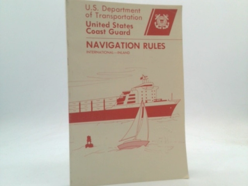 United States Coast Guard: Navigation Rules, International-Inland, 1983 Edition