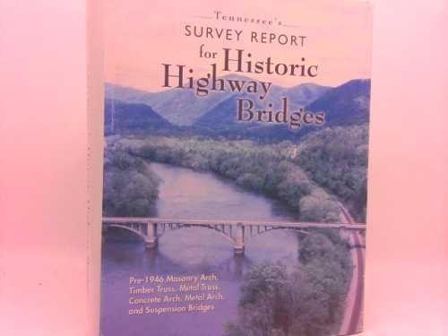 Tennessee's Survey Report for Historic Highway Bridges