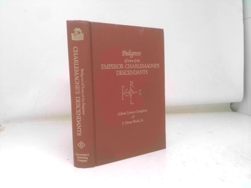 Pedigrees of Some of the Emperor Charlemagne's Descendants Volume 2