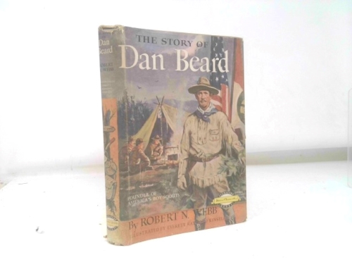 STORY OF DAN BEARD, THE, Signature Biography (BCE) by Robert N. Webb
