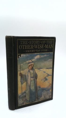 Harper & Brothers 1923 The Story of the Other Wise Man, H Van Dyke Hardcover