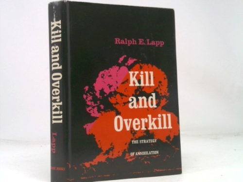 Kill & OverkillKill: The Strategy of Annihilation