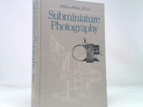 Subminiature Photography by White William (1989-11-01) Hardcover