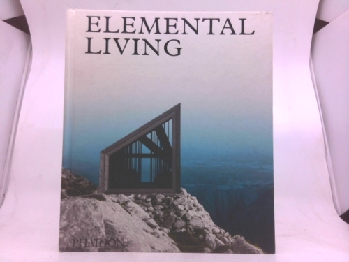 Elemental Living: Contemporary Houses in Nature