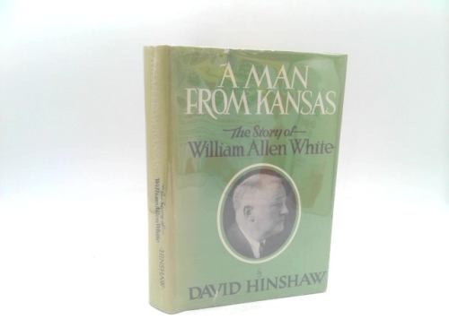A Man from Kansas : White, William Allen