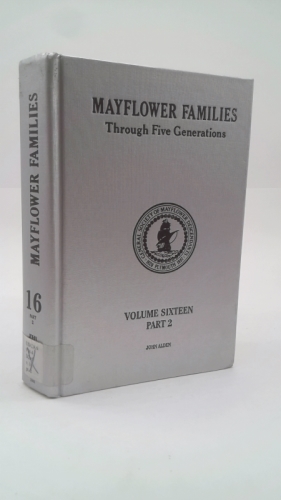 Mayflower Families Through Five Generations (Vol. 16, Pt. 2, John Alden) Fifth Generation Descendants of Elizabeth 2